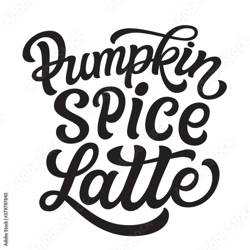 Pumpkin spice latte, lettering