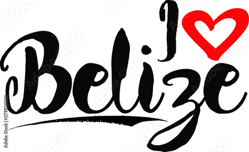 I Love Belize Handwritten calligraphy White Color Text On Grey Background