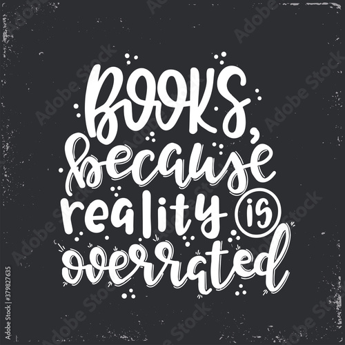 Books and coffee lettering  motivational quote Vector illustration