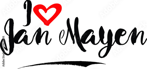 I Love Jan Mayen Handwritten calligraphy White Color Text On 
Grey Background