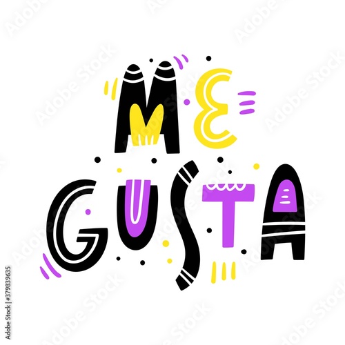 Me gusta in spanish I like it - Hand drawn modern lettering - Design for print, t-shirt, flyer - Vector illustration isolated