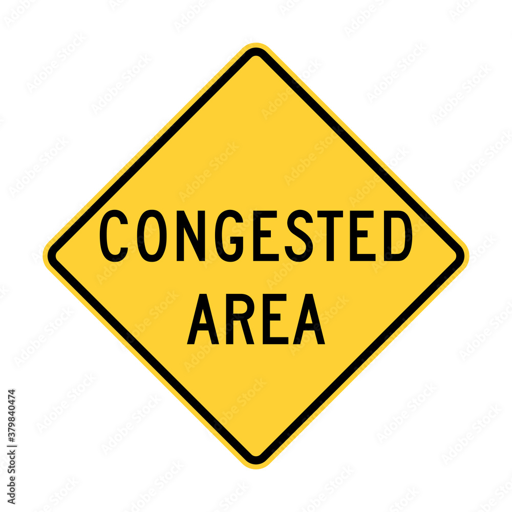 Congested area road sign Congested area road sign