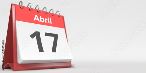 April 17 date written in Spanish on the flip calendar, 3d rendering