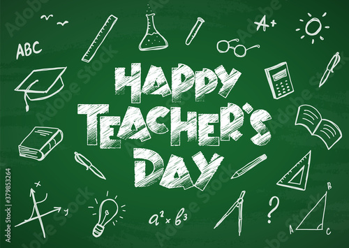 Happy Teacher's Day. Vector greeting card with hand drawn doddles supplies on chalkboard background.