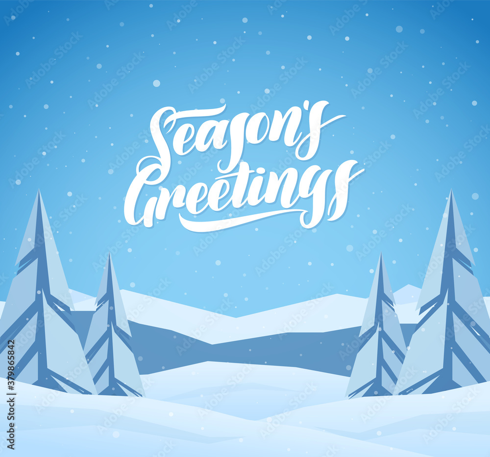 Vector illustration. Flat cartoon winter snowy landscape with hand lettering of Season's Greetings. Christmas background