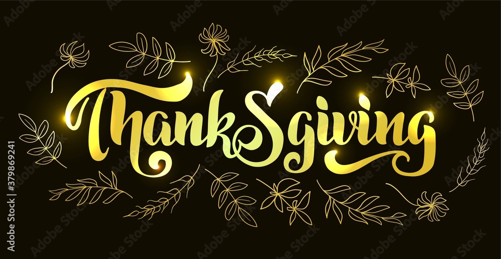 Thanksgiving hand drawn lettering. Thanksgiving design for cards, prints, invitations. Gold text on a delicate black background. Thanksgiving hand drawn lettering. Thanksgiving design for cards, prints, invitations. Gold text on a delicate black background.