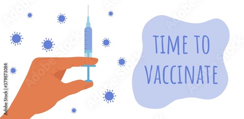 cartoon hand holds a syringe with a vaccine. Lettering Time to Vaccinate. Health care and protection banner template with virus. Landing page. 