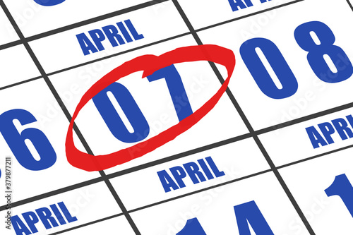 april 7th. Day 7 of month, Date marked with red circle to indicate importance on a calendar. spring month, day of the year concept