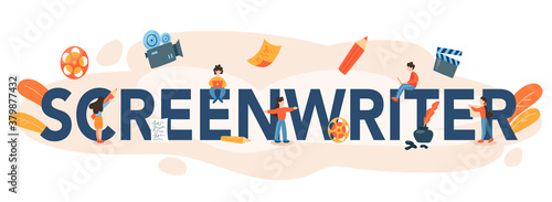 Screenwriter typographic header. Person create a screenplay for movie.
