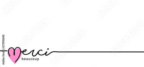 Slogan merci beaucoup with heart. thank you very much. Love month French language for thank you. Motivation and inspiration message concept. Vector compliments quotes for banner or card. likes ideas.