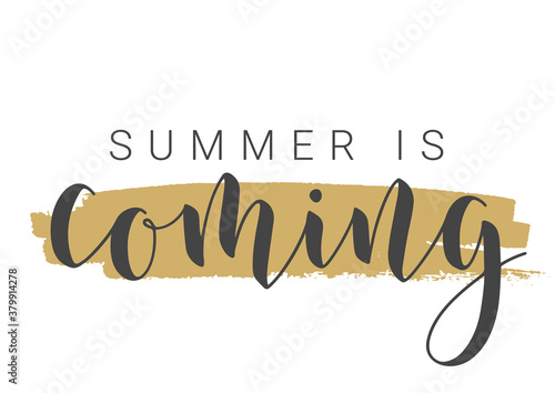 Handwritten Lettering of Summer Is Coming. Template for Banner, Card, Invitation, Party, Poster, Print or Web Product. Objects Isolated on White Background. Vector Stock Illustration.