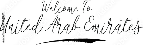 Welcome To United Arab Emirates Country Name Handwritten Typography Black Color Text on White Background