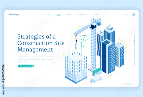 Strategies of construction site management banner. Engineering, manage and development project of house build. Vector landing page with isometric illustration of unfinished building and crane