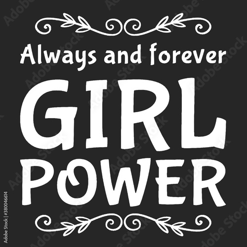 Girl power text  feminism slogan. Black inscription for t shirts  posters and wall art. Feminist sign handwritten with ink and brush.