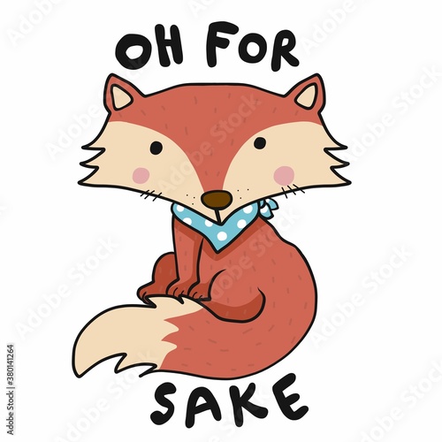 Oh for fox sake , cute fox wear blue scarf cartoon vector illustration