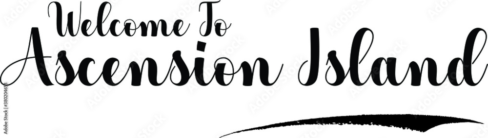Fototapeta premium Welcome To Ascension Island Typography Black Color Text on White Background