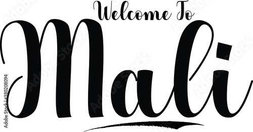 Welcome To Mali Typography Black Color Text 
on White Background