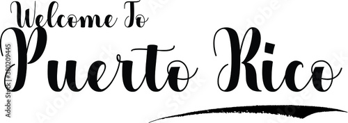 Welcome To Puerto Rico. Handwritten Calligraphy White Color Text On Black Background