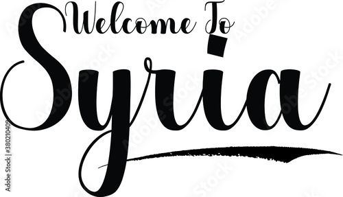 Welcome To Syria Handwritten Calligraphy White Color Text On Black Background
