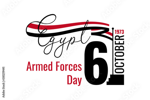6 October 1973 Armed forces day in Egypt. Egyptian flag and text on white background. Vector illustration