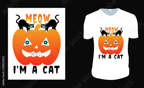 Meow I'm a Cat T-shirt. Halloween Tee. Halloween Gift Idea, Halloween Vector graphic for t shirt, Vector graphic, Halloween Holidays.
