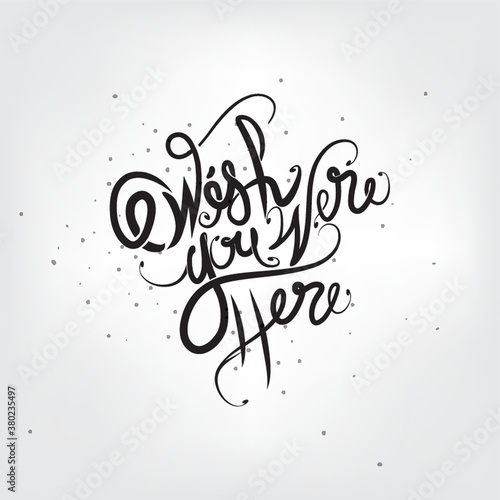 wish you were here text
