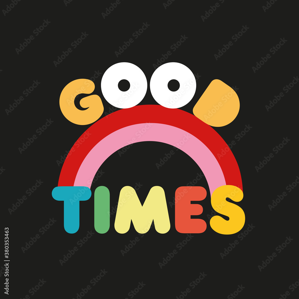Fototapeta premium Good Times :C