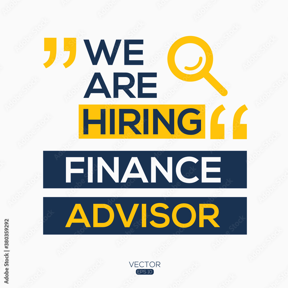 creative text Design (we are hiring Financial Advisor ),written in English language, vector illustration.