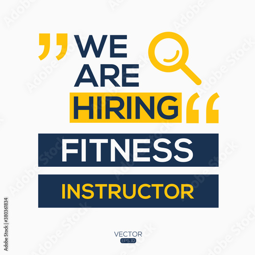 creative text Design (we are hiring  Fitness Instructor),written in English language, vector illustration.