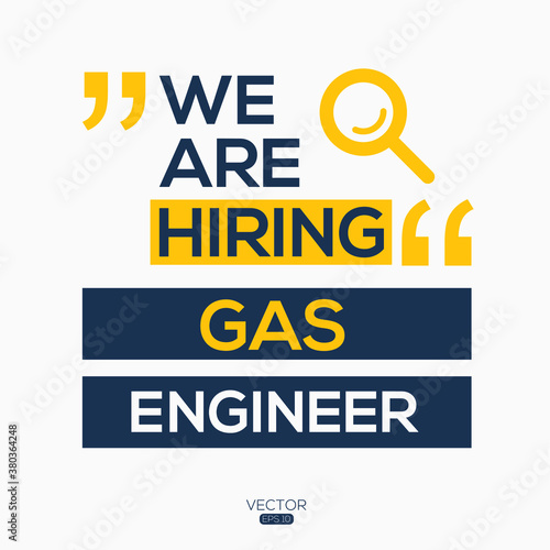 creative text Design (we are hiring Gas Engineer ),written in English language, vector illustration.