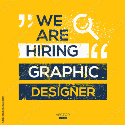 creative text Design (we are hiring  Graphic Designer),written in English language, vector illustration.