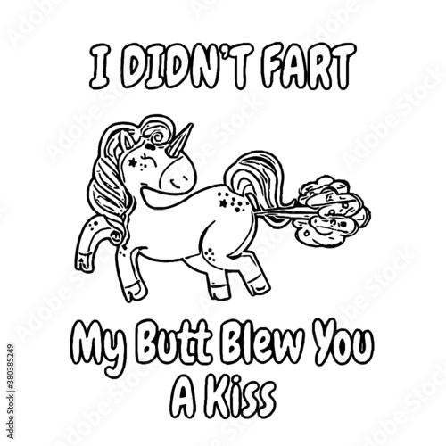 i didnt fart my butt blew you a kiss unicorn lo womens unicorn design Coloring book animals vector illustration photo