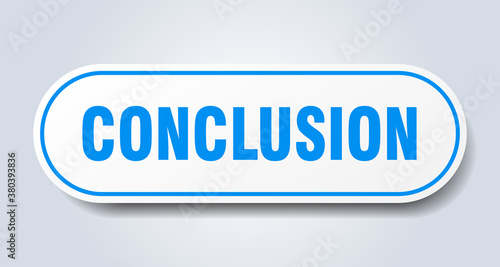 conclusion sign. rounded isolated button. white sticker