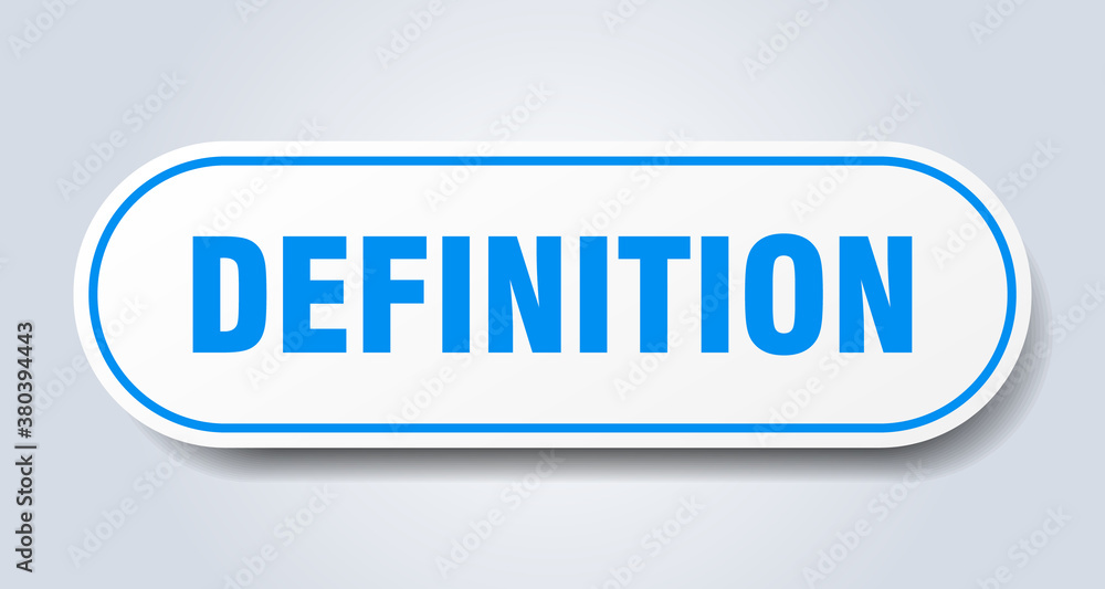 definition sign. rounded isolated button. white sticker