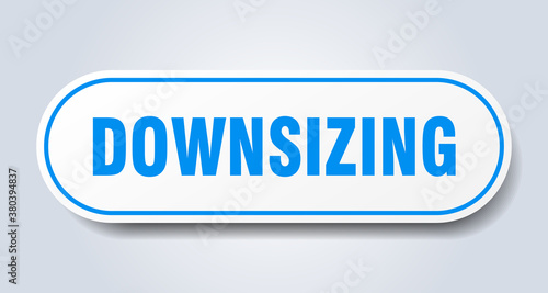 downsizing sign. rounded isolated button. white sticker