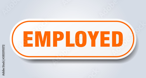 employed sign. rounded isolated button. white sticker