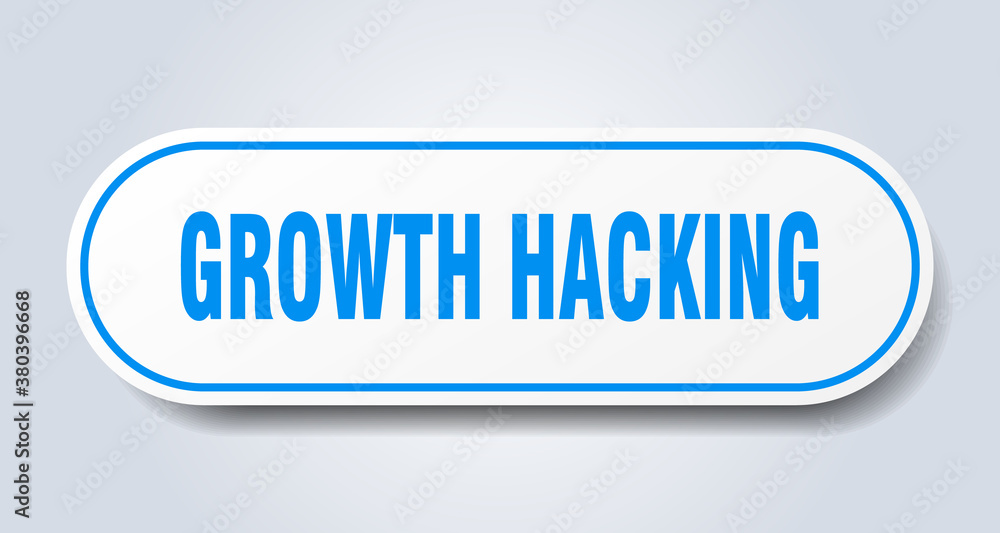 growth hacking sign. rounded isolated button. white sticker