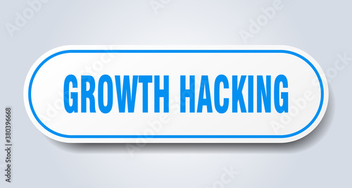 growth hacking sign. rounded isolated button. white sticker