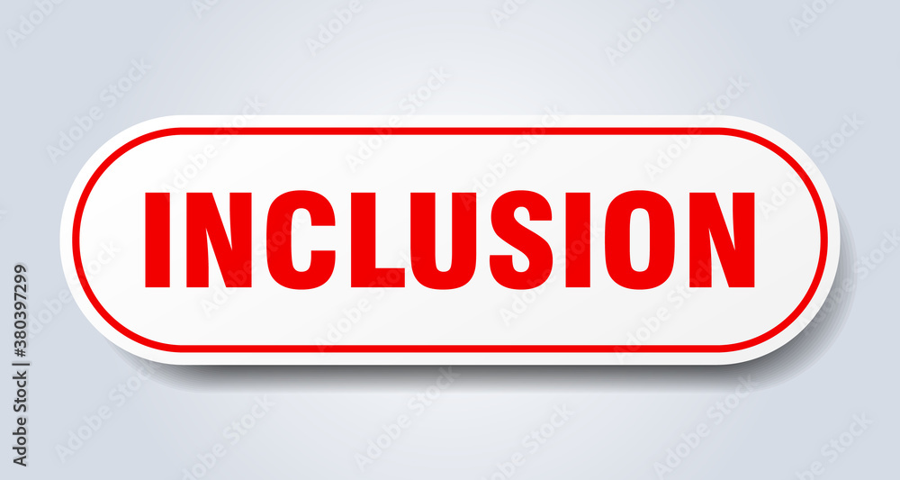 inclusion sign. rounded isolated button. white sticker inclusion sign. rounded isolated button. white sticker