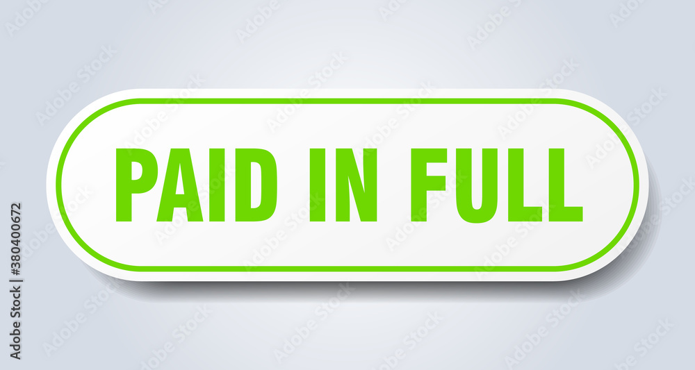 paid in full sign. rounded isolated button. white sticker