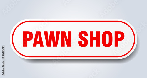 pawn shop sign. rounded isolated button. white sticker