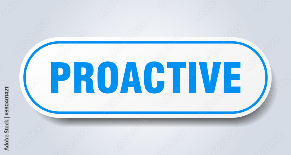 proactive sign. rounded isolated button. white sticker proactive sign. rounded isolated button. white sticker