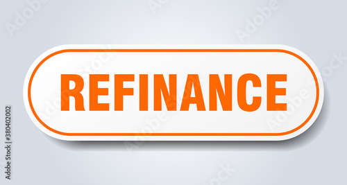 refinance sign. rounded isolated button. white sticker