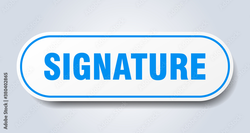 signature sign. rounded isolated button. white sticker