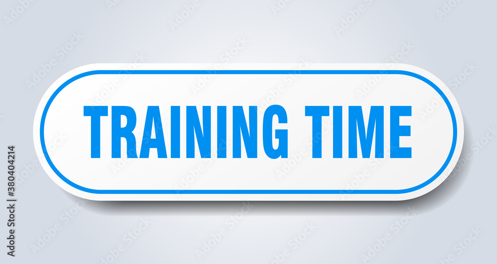 training time sign. rounded isolated button. white sticker training time sign. rounded isolated button. white sticker