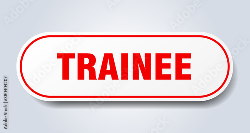 trainee sign. rounded isolated button. white sticker