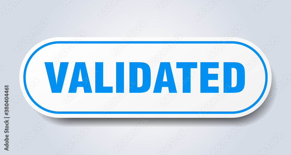 validated sign. rounded isolated button. white sticker