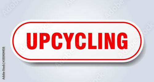 upcycling sign. rounded isolated button. white sticker