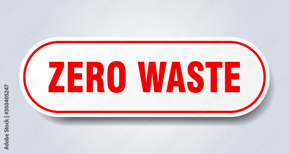zero waste sign. rounded isolated button. white sticker zero waste sign. rounded isolated button. white sticker