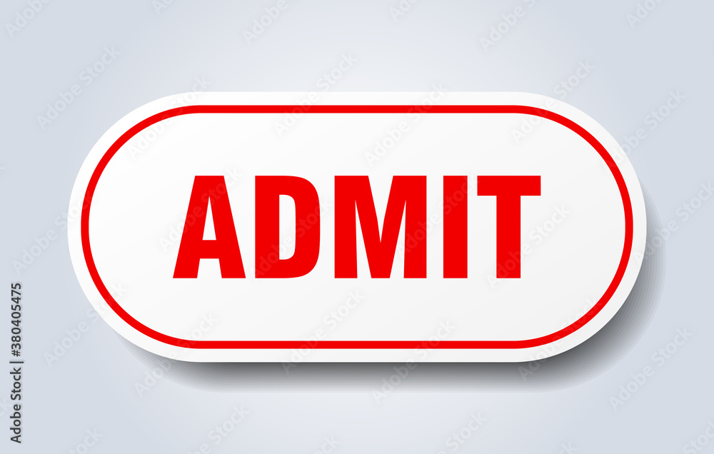 admit sign. rounded isolated button. white sticker admit sign. rounded isolated button. white sticker